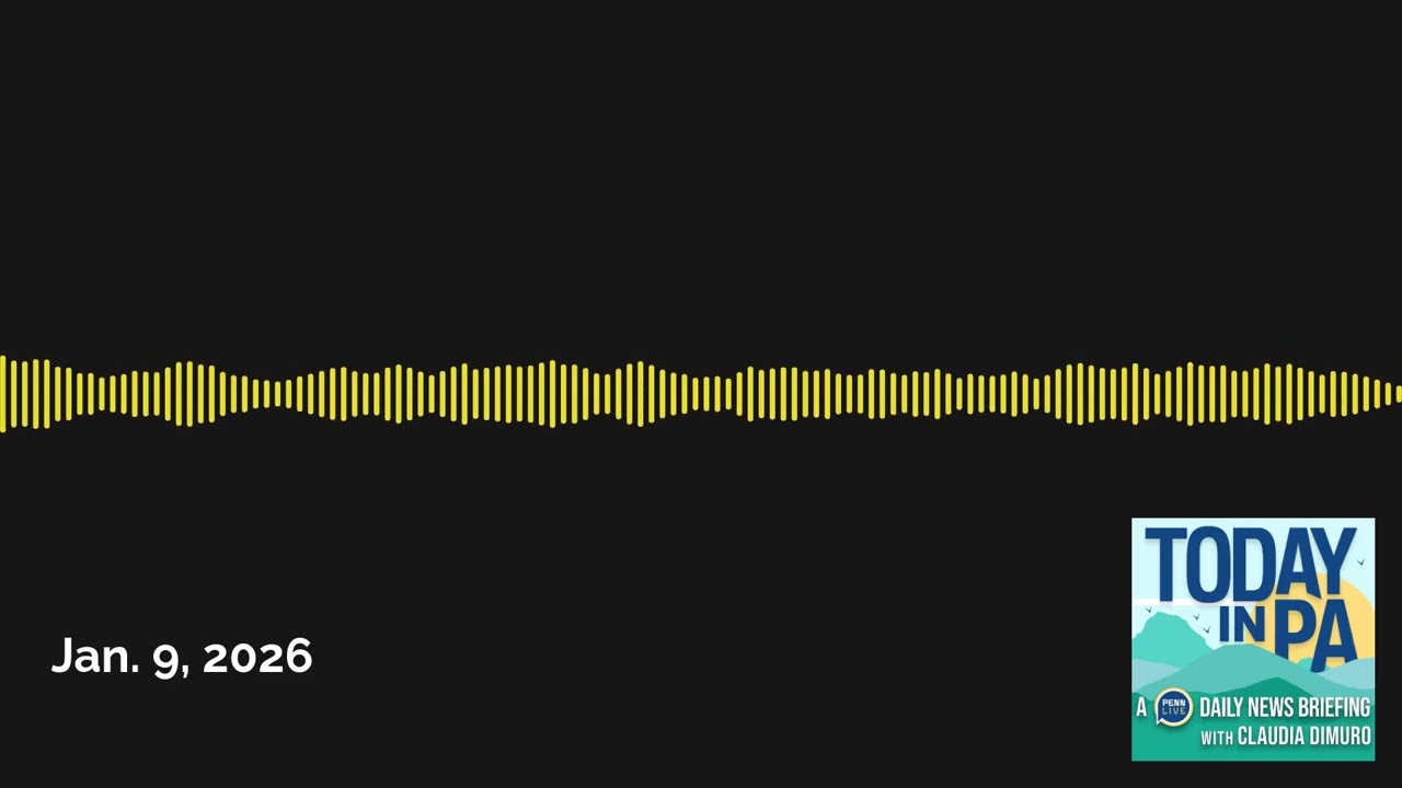 Jan. 9, 2026 | Today in PA | A PennLive daily news briefing with Claudia Dimuro