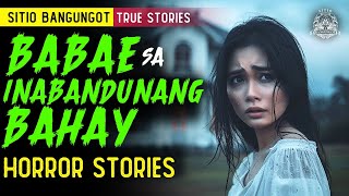 Babae sa Inabandunang Bahay Horror Stories - Tagalog Horror Stories (True Stories)