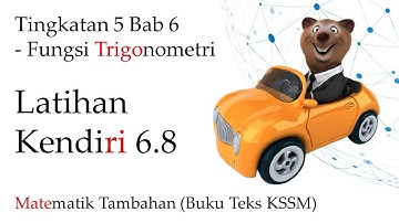 Matematik Tambahan Tingkatan 5 KSSM Bab 6 | Latihan Kendiri 6.8 | Fungsi Trigonometri