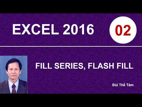 Video Excel 2016 - Bài 2. Fill series, Flash Fill và Copy... - YouTube