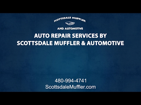 Auto Repair Services By Scottsdale Muffler &amp; Automotive