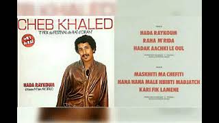 Cheb Khaled– Hada Raykoum .. full album1985 ..  شاب خالد