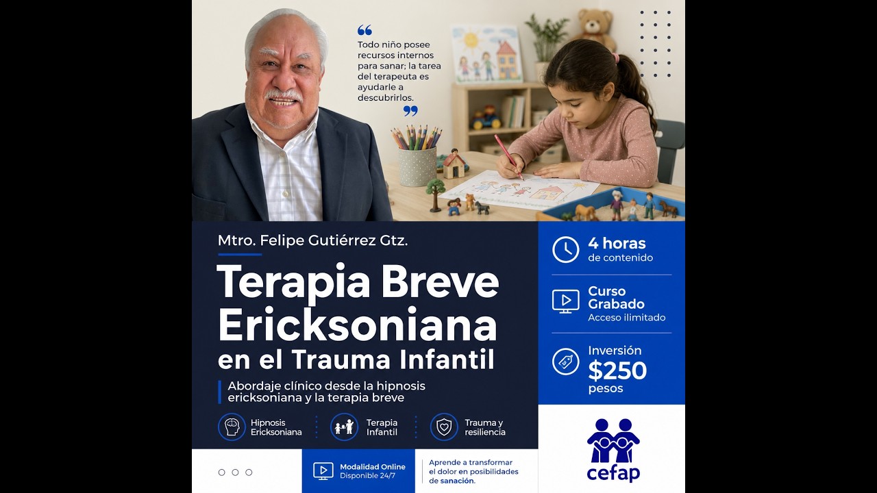 Terapia Breve Ericksoniana en el Trauma Infantil | Curso Grabado con Felipe Gutiérrez