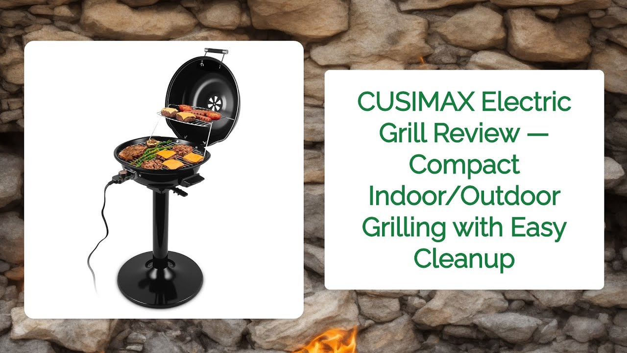 CUSIMAX Electric Grill Review — Compact Indoor/Outdoor Grilling with Easy Cleanup