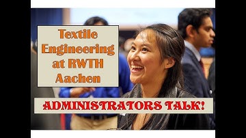 Administrators Talk! Textile Engineering at RWTH Aachen