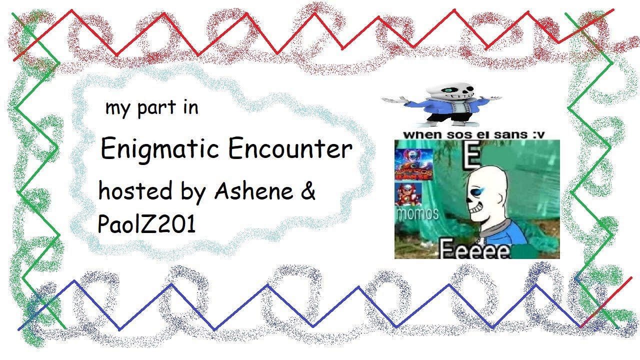 My part in "Enigmatic Encounter" hosted by Ashene & PaolZ201 [Geometry ...