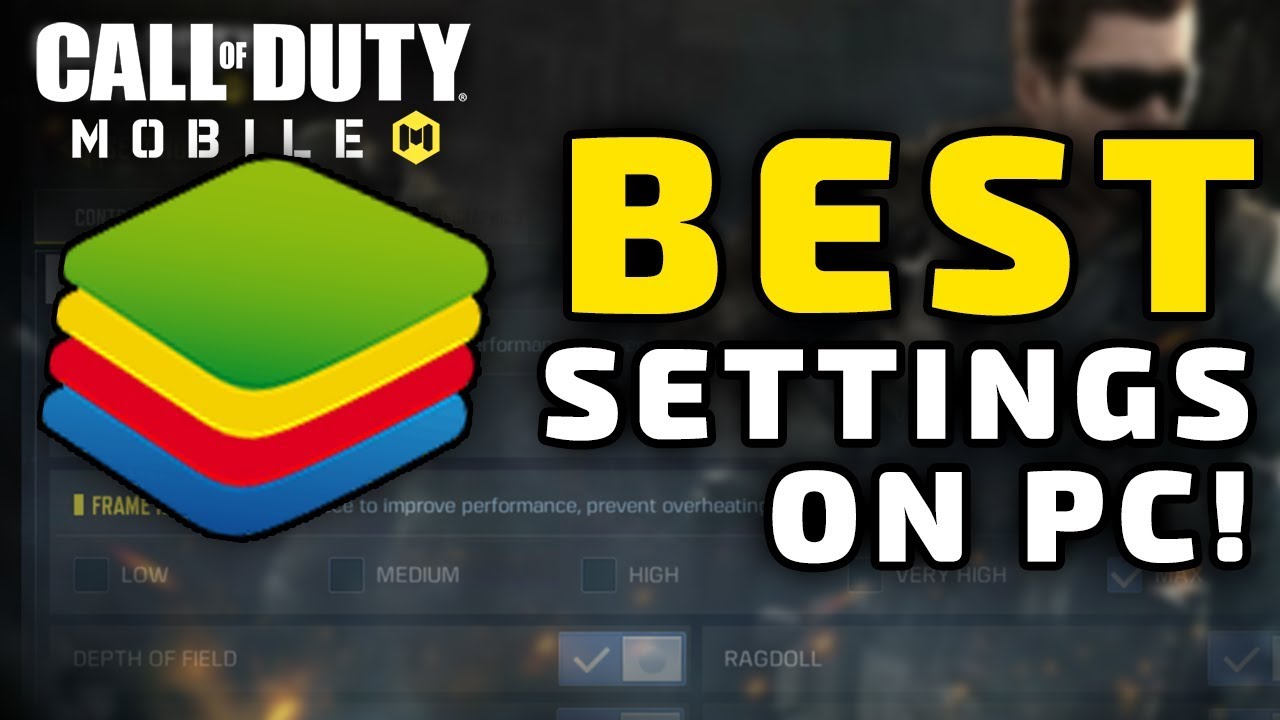 Best Settings For Call of Duty Mobile On PC - 