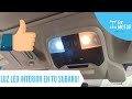 Como cambiar la LUZ interior de tu Subaru!