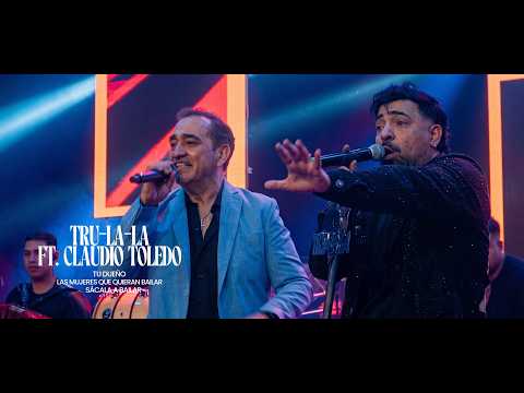 Trulala ft Claudio Toledo - Tu dueño/Las mujeres que quieran/Sácala a bailar (la noche de Manolo)