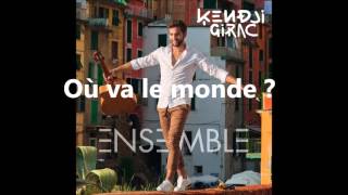 Video thumbnail of "Kendji Girac - Où va le monde"