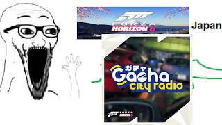 Forza Horizon 6 Gacha City Radio Be Like