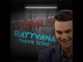 Rayyvana theme song clip featuring ben shapiro nick lutsko alex jones and more