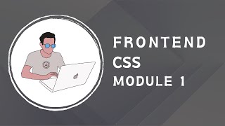 CSS Module 1