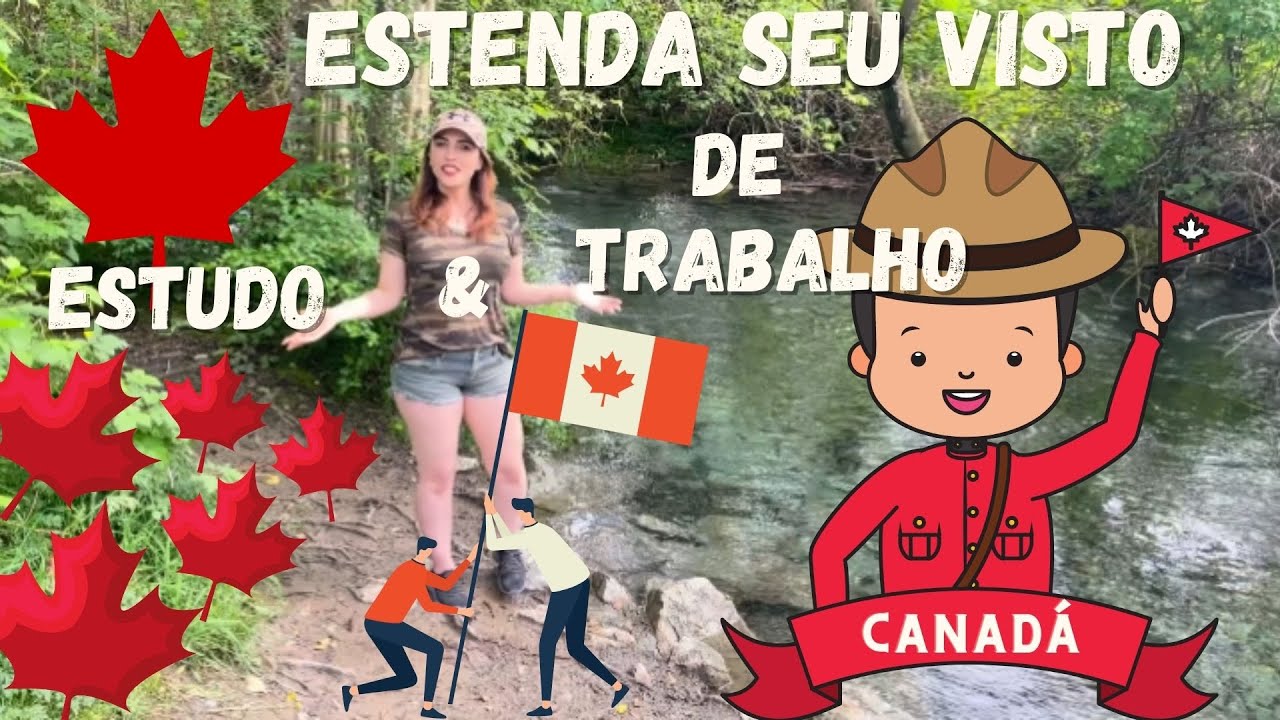 COMO RENOVAR O VISTO DE ESTUDO E TRABALHO NO CANADA I PASSO A PASSO ...