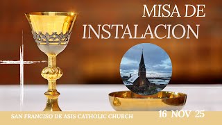 Misa de Instalación del Nuevo Párroco — Installation Mass of the New Pastor