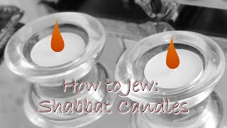How to Jew - Shabbat Candles