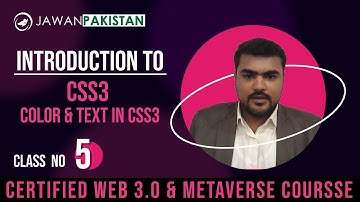 Introduction to CSS3 along with Color and Text in CSS3 | Class # 5 in Urdu/Hindi | Web 3.0 Course