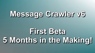 Message Crawler 6 – First Beta // RSMF 54