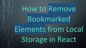 How to Remove Bookmarked Elements from Local Storage in React