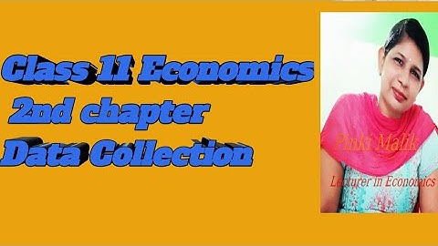 Class 11th Economics  2nd chapter. Data Collection.