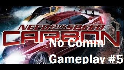 Need For Speed: Carbon | No Commentary Gameplay #5 [PS2]