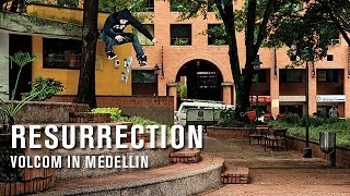 Resurrection: Volcom In Medellin  TransWorld SKATEboarding