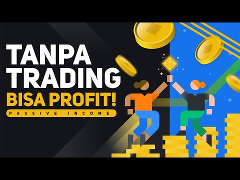 Cara Mendapatkan Profit Tanpa Trading di Binance | Bisa Gajian Tiap Hari - Belajar Trading 04