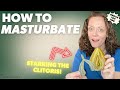 HOW to MASTURBATE: an OBGYN helps!  |  Dr. Jennifer Lincoln