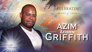 Celebration  of  Life  -    AZIM  LEVONNE  GRIFFITH