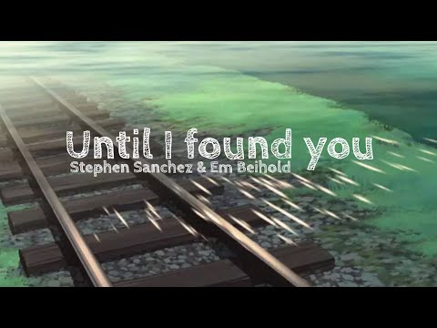 Until I Found You - Stephen Sanchez & Em Beihold // Traducida al Español (lyrics).