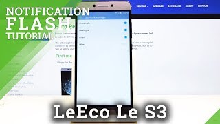 How to Activate LED Notification in LeEco Le S3 – Personalize Light Notification