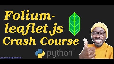 Folium Python CrashCourse - Maps Visualization