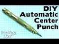 DIY Automatic Center Punch