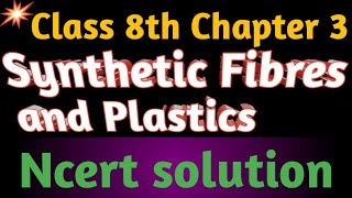 Synthetic Fibres and Plastics  || Class 8  Science ||  NCERT Exercise Solution || screenshot 2
