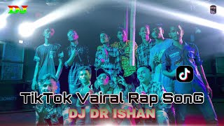 TikTok Vairal Rap || TikTok Vairal || ISHAN 4 MiX || Dj Fizo || Dj Bangla Rap Song || English Remix Resimi