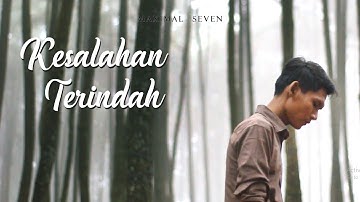 Kesalahan Terindah - Maximal Seven