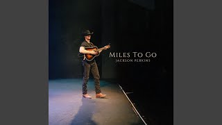 Miles To Go