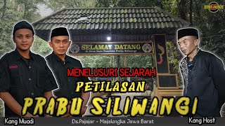 Menelusuri Sejarah Patilasan Eyang Prabu Siliwangi || Cipadung - Majalengka