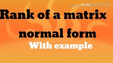 HSA Maths,Rank of a Matrix  in Normal Form
