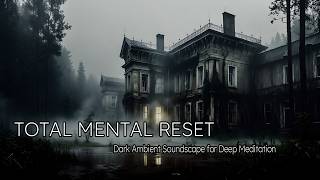 Silence in the Fog: Dark Ambient Soundscape for Deep Meditation