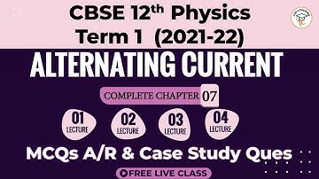 Alternating Current | Class 12 Physics Chapter 7 | Term1 | Important MCQs and A/R, Case-Study Ques