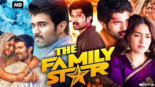 The Family Star Full Movie In Hindi Dubbed | Vijay Deverakonda | Mrunal Thakur | Review & Facts