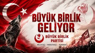 Büyük Birlik Geliyor - Büyük Birlik Partisi