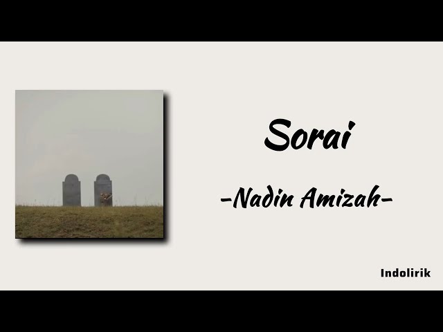 Sorai - Nadin Amizah | Lirik Lagu class=