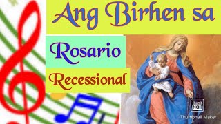 Vignette de la vidéo "ANG BIRHEN SA ROSARIO -Recessional: Piyesta (Req.by M.C)"