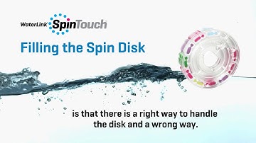 Filling a WaterLink Spin Disk