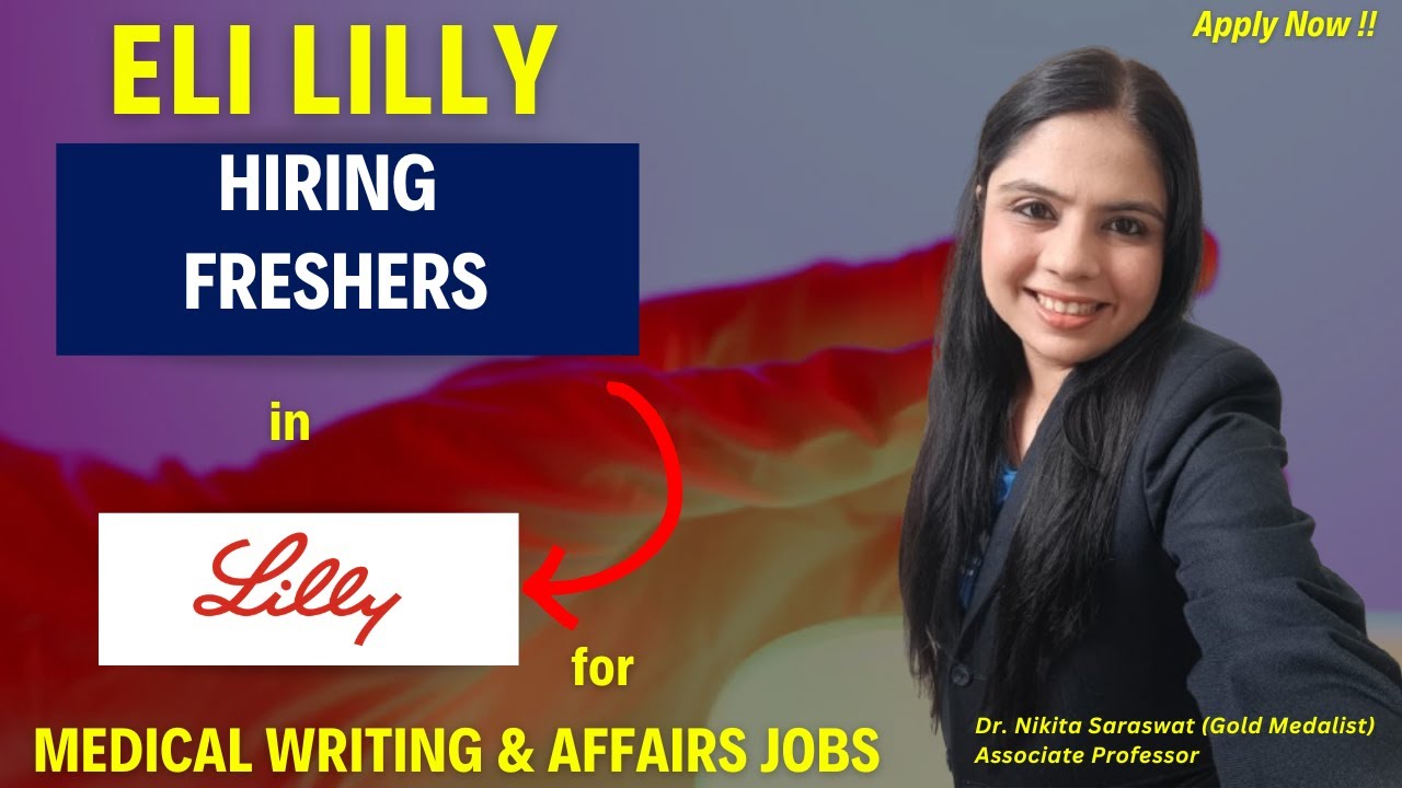 Top Pharma Jobs for Freshers | Medical Writing & Affairs at Eli Lilly ...