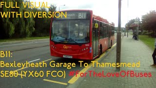 FULL VISUAL + DIVERSION | London Bus Route B11: Bexleyheath Garage To Thamesmead | SE80 (YX60 FCO)