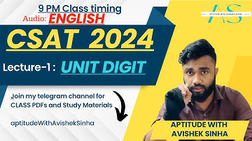 LECTURE-1 | UNIT DIGIT in ENGLISH | NUMBER SYSTEM | CSAT 2024 | APTITUDE WITH AVISHEK SINHA | UPSC |