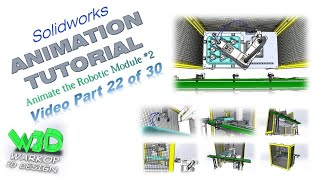 Solidworks Animation Tutorial | Animate the Robotic Module # 2 | (Video Part 22 of 30)